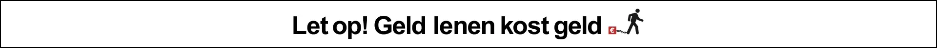Geld lenen kost geld